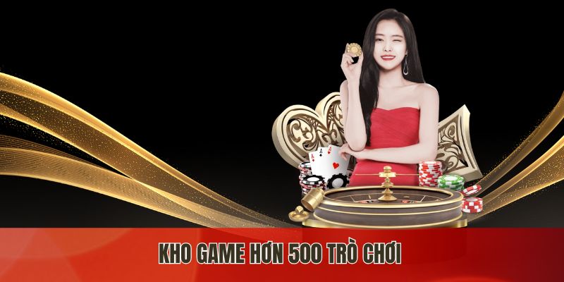 Kho game hơn 500 trò chơi