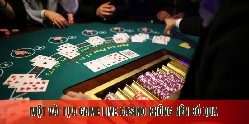 Một vài tựa game live casino J88 không nên bỏ qua