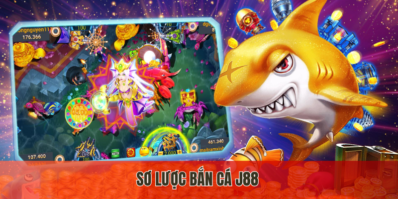Sơ lược bắn cá J88